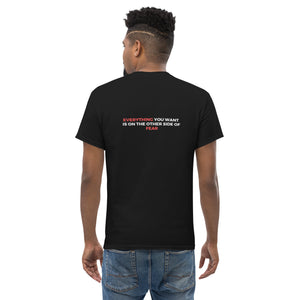 Everything you want is on the other side of Fear - Classic T-Shirt