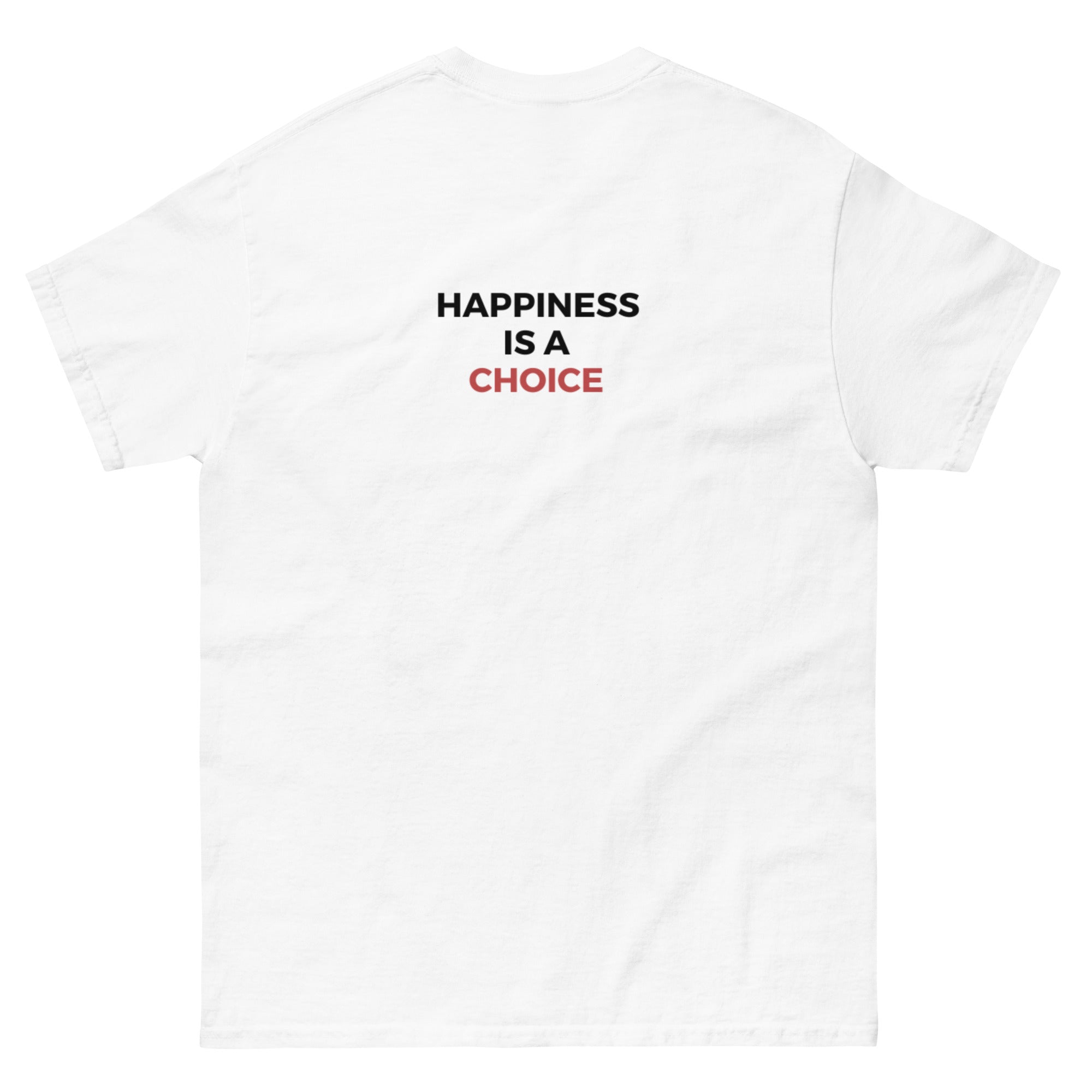 Happiness is a Choice - T-Shirt (White)