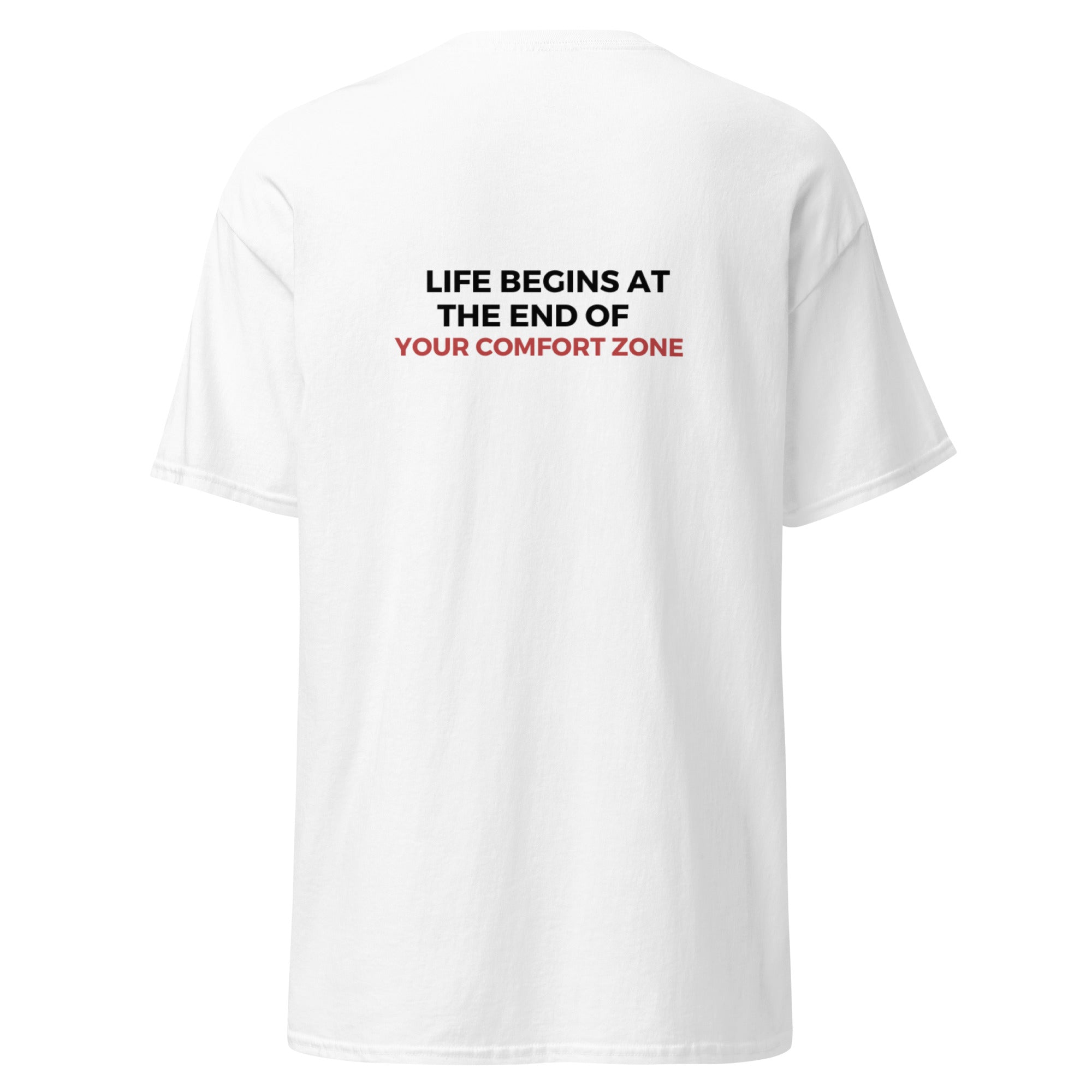Life Begins at the end of your Comfort Zone - T-Shirt (White)